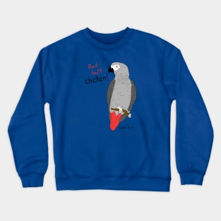 African Grey Parrot Red Butt Chicken Crewneck Sweatshirt